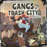 Gangs of Trash City